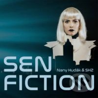 Nany Hudák & SHZ: Sen Fiction - Nany Hudák & SHZ