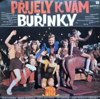 Přijely K Vám Buřinky - Muzika Bez Kapelníka, Petr Dudešek, Josef Skopalík, Magda Špačková, Květa Macurová, Jiří Čeporan, Berušky (1975, Panton)...