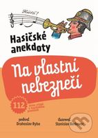 Hasičské anekdoty (Na vlastní nebezpečí) - Drahoslav Ryba - kniha z kategorie Beletrie