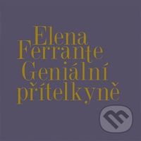 Geniální přítelkyně I.-IV. - Elena Ferrante - audiokniha z kategorie Společenská beletrie