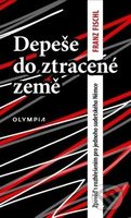 Depeše do ztracené země (Zpověď s rozhřešením pro jednoho sudetského Němce) - kniha z kategorie Beletrie