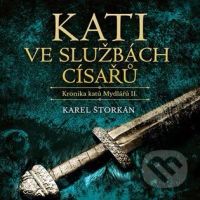 Kati ve službách císařů (Kronika katů Mydlářů II.) - audiokniha z kategorie Beletrie