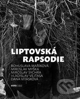 Liptovská rapsodie - Bohuslava Maříková, Miroslav Myška, Miroslav Sychra, Vladislav Vejtasa, Dana Vitásková - kniha z kategorie Fotografie