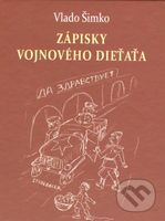Zápisky vojnového dieťaťa - Vlado Šimko - kniha z kategorie 20. století