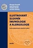 Ilustrovaný slovník imunologie a alergologie (2. doplněné a rozšířené vydání) - kniha z kategorie Imunologie, virologie a epidemiologie