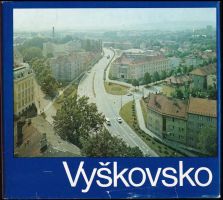 Vyškovsko : rodný okres Klementa Gottwalda : [fot. publikace] - Pavel Dias (1984, TEPS)