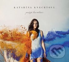 Katarína Knechtová: Prežijú Len Milenci - Katarína Knechtová