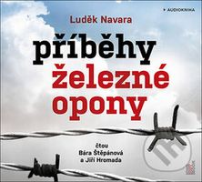 Příběhy železné opony - Luděk Navara - audiokniha z kategorie Historie