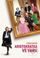 Aristokratka ve varu - Evžen Boček - kniha z kategorie Beletrie