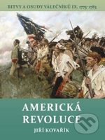 Americká revoluce (Bitvy a osudy válečníků IX. 1775–1783) - kniha z kategorie Historie