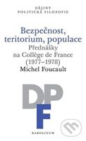 Bezpečnost, teritorium, populace (Přednášky na Collège de France (1977–1978)) - kniha z kategorie Filozofie