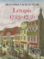 Letopis 1723 – 1756 - František V. Felíř - kniha z kategorie Historie