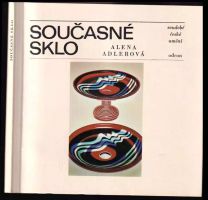 Současné sklo - Alena Adlerová (1979, Odeon)