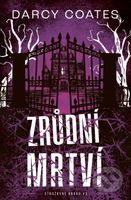 Zrůdní mrtví - Darcy Coates - kniha z kategorie Thrillery