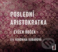 Poslední aristokratka (CD (mp3)) - Evžen Boček - audiokniha z kategorie Beletrie