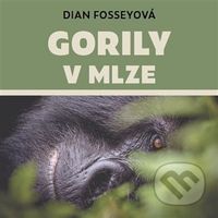Gorily v mlze - Dian Fossey - audiokniha z kategorie Biologie
