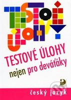 Testové úlohy nejen pro deváťáky (český jazyk) - František Brož, Gabriela Sittová - kniha z kategorie 2. stupeň