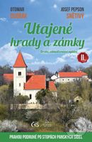 Utajené hrady a zámky II. (Prahou podruhé po stopách panských sídel - 2. aktualizované vydání) - kniha z kategorie Historie