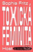 Toxická feminita - Sophia Fritz - kniha z kategorie Psychologie