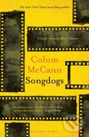 Songdogs - Colum Mccann - kniha z kategorie Společenská beletrie