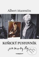 Košický pustovník - Albert Marenčin - kniha z kategorie Reportáže a publicistika