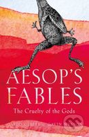 Aesop's Fables (The Cruelty of the Gods) - Carlo Gébler - kniha z kategorie Mýty, pověsti a legendy