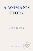 A Woman's Story – WINNER OF THE 2022 NOBEL PRIZE IN LITERATURE - kniha z kategorie Společenská beletrie