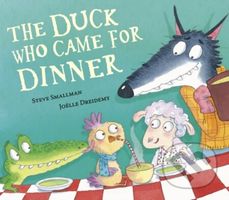 The Duck Who Came for Dinner - Steve Smallman - kniha z kategorie Pro děti