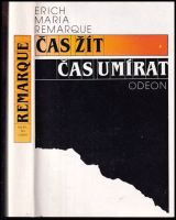 Čas žít, čas umírat - Erich Maria Remarque (1984, Odeon)