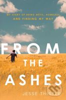 From the Ashes (My Story of Being Metis, Homeless, and Finding My Way) - kniha z kategorie Životopisy