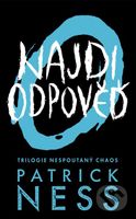 Najdi odpověď - Patrick Ness - kniha z kategorie Beletrie pro děti