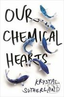 Our Chemical Heart - Krystal Sutherland - kniha z kategorie Beletrie pro děti