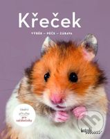 Křeček (Výběr, péče, zábava) - Angela Beck - kniha z kategorie Chov hlodavců