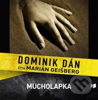 Mucholapka (MP3) - Dominik Dán - audiokniha z kategorie Detektivky, thrillery a horory