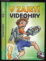 V zajetí videohry : Díl první - Dustin Brady (2021, CPress)