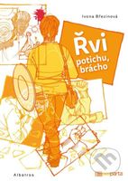 Řvi potichu, brácho - Ivona Březinová, Tomáš Kučerovský (ilustrátor) - kniha z kategorie Beletrie pro děti