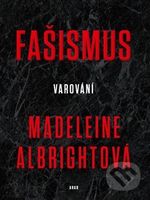 Fašismus - Varování - Madeleine Albrigh - kniha z kategorie Beletrie