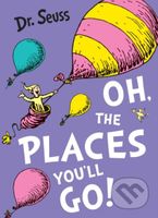 Oh, The Places You'll Go! - Dr. Seuss - kniha z kategorie Pro děti