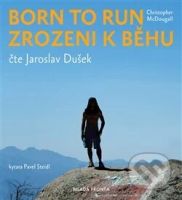 Born to Run / Zrozeni k běhu - Christopher McDougall - audiokniha z kategorie Seberozvoj