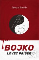 Bojko Lovec príšer - Jakub Banár - kniha z kategorie Společenská beletrie