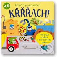 Křřřach! (Posuň a poslouchej!) - Ailie Busby (ilustrátor), Sam Taplin - kniha z kategorie Pro děti