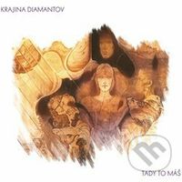 Krajina diamantov - Tady To Máš