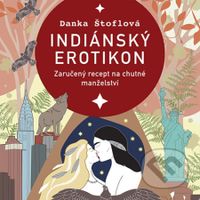 Indiánský erotikon (Zaručený recept na chutné manželství) - audiokniha z kategorie Romantická