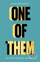 One of Them (An Eton College Memoir) - Musa Okwonga - kniha z kategorie Humanitní a společenské vědy