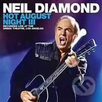 Neil Diamond: Hot August Night III (2 CD) - Neil Diamond