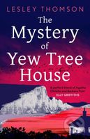 The Mystery of Yew Tree House (The gripping, must-read psychological procedural set during WWII for fans of Elly Griffiths) - kniha z kategorie…