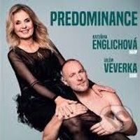 Kateřina Englichová/Vilém Veverka: Predominance - Kateřina Englichová, Vilém Veverka