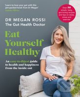 Eat Yourself Healthy (An easy-to-digest guide to health and happiness from the inside out) - kniha z kategorie Zdraví a životní styl