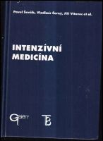 Intenzívní medicína - Jiří Vítovec, Vladimír Černý, Pavel Ševčík (2000, Galén)