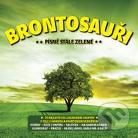 Brontosauři: Písně stále zelené (2 CD) - Brontosauři